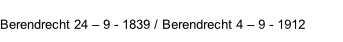 Berendrecht 24 – 9 - 1839 / Berendrecht 4 – 9 - 1912