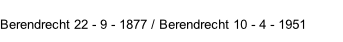 Berendrecht 22 - 9 - 1877 / Berendrecht 10 - 4 - 1951