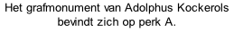 Het grafmonument van Adolphus Kockerols bevindt zich op perk A.