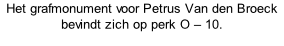 Het grafmonument voor Petrus Van den Broeck bevindt zich op perk O – 10.