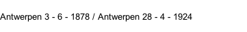 Antwerpen 3 - 6 - 1878 / Antwerpen 28 - 4 - 1924