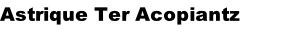 Astrique Ter Acopiantz
