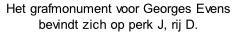 Het grafmonument voor Georges Evens bevindt zich op perk J, rij D.