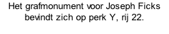 Het grafmonument voor Joseph Ficks bevindt zich op perk Y, rij 22.