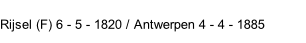 Rijsel (F) 6 - 5 - 1820 / Antwerpen 4 - 4 - 1885