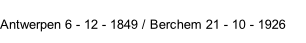 Antwerpen 6 - 12 - 1849 / Berchem 21 - 10 - 1926