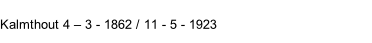 Kalmthout 4 – 3 - 1862 / 11 - 5 - 1923