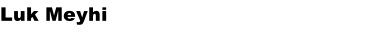 Luk Meyhi
